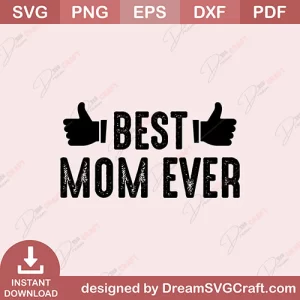 Best Mom Ever SVG