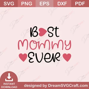 Best Mommy Ever SVG