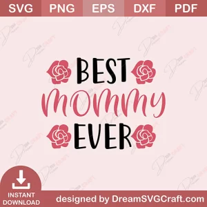 Best Mommy Ever SVG