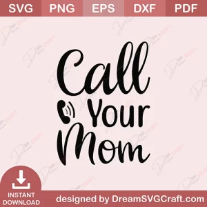 Call Your Mom SVG