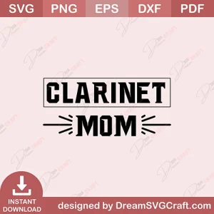 Clarinet Mom SVG