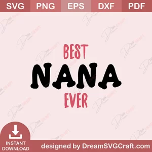 Best Nana Ever SVG
