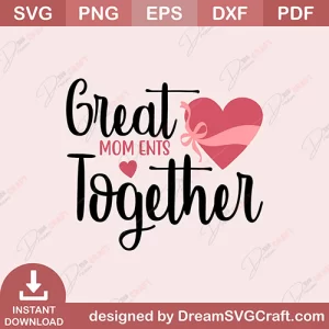 Great Mom Ents Together SVG