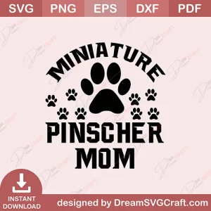 Miniature Pinscher Mom SVG