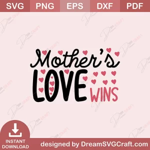 Mothers Love Wine SVG