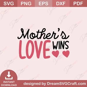 Mothers Love Wine SVG