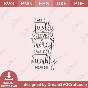 Act Justly Love Mercy Walk Humbly Micah SVG