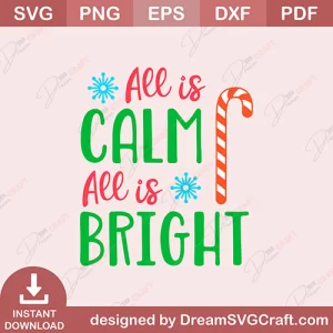 All Is Calm All Is Bright SVG
