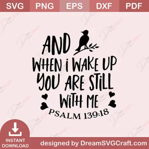 And When I Wakeup You Are Still With Me SVG