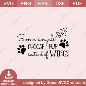 Some Angels Choose Fur Instead Of Wings SVG