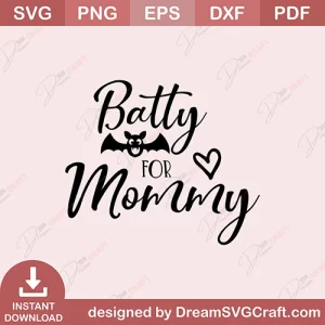 Batty For Mommy SVG