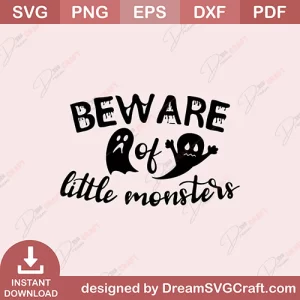 Beware Of Little Monsters SVG