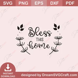 Bless This Home SVG