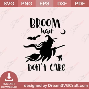 Broom Hair Dont Care SVG