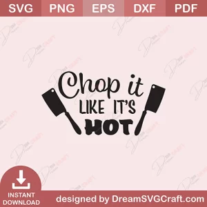Chop It Like Its Hot SVG