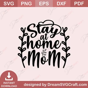 Stay At Home Mom SVG