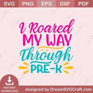 I Roared My Way Through Per K SVG