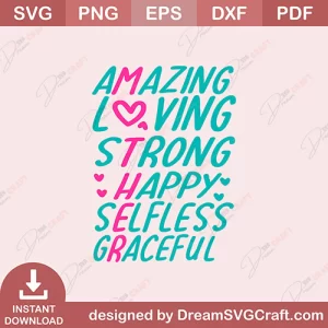 Amazing Loving Strong Happy Selfless Graceful SVG