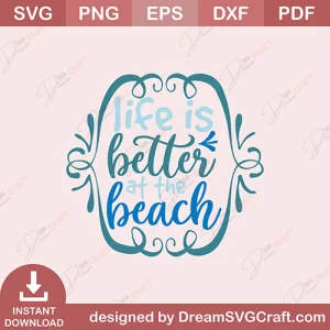 Life Is Better At The Beach SVG