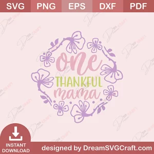 One Thankful Mama SVG