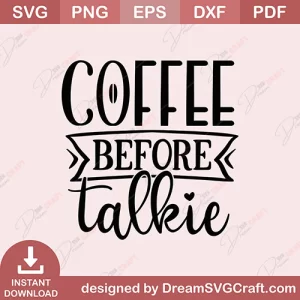 Coffee Before Talkie SVG