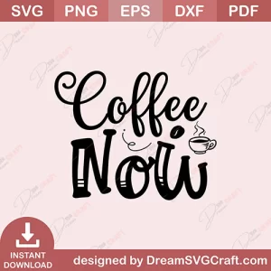 Coffee Now SVG