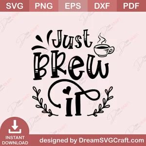 Just Brew It SVG