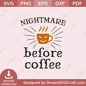 Nightmare Before Coffee SVG