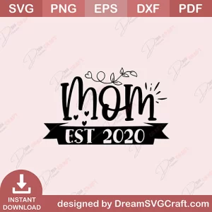 Mom Est 2020 SVG