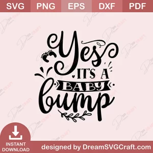 Yes Its A Baby Bump SVG