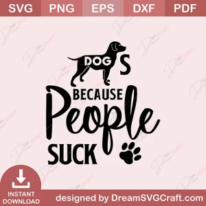 Dogs Because People Suck SVG