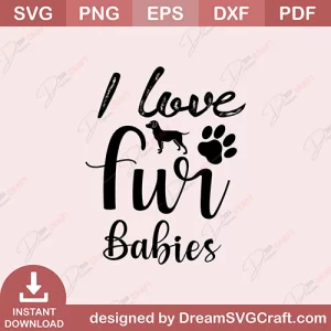 I Love Fur Babies SVG