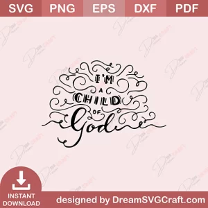 I Am A Child Of God SVG