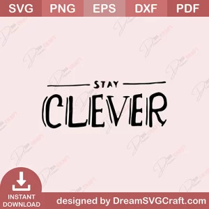 Stay Clever SVG
