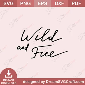 Wild And Free SVG