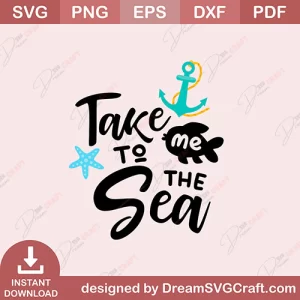 Take Me To the Sea SVG