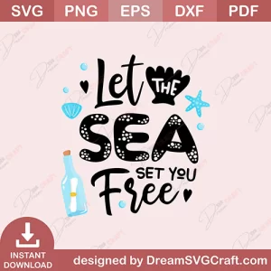 Let The Sea Set You Free SVG