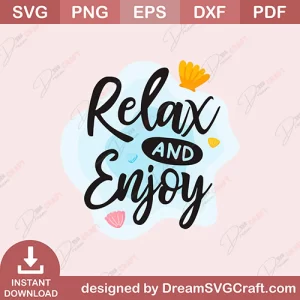 Relax And Enjoy SVG