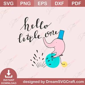 Hello Little One SVG