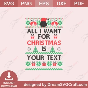 All I Want For Christmas Is Your Text SVG