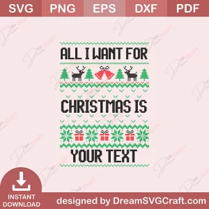 All I Want For Christmas Is Your Text SVG