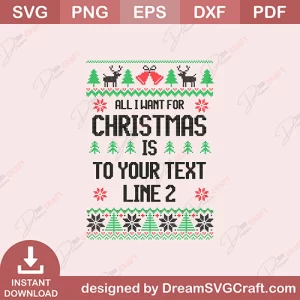 All I Want For Christmas Is To Your Text Line 2 SVG