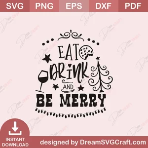 Eat Drink And Be Merry SVG