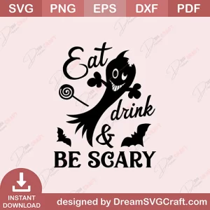 Eat Drink And Be Scary SVG