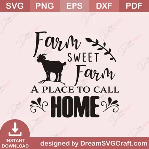 Farm Sweet Farm A Place to Call Home SVG