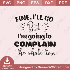 Fine I Well Go SVG