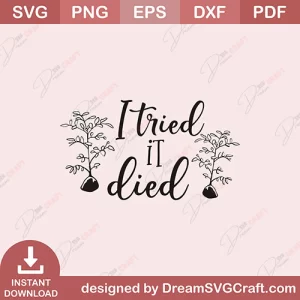 I Tried It Died SVG