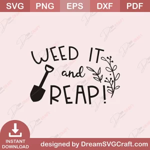 Weed It And Reap SVG