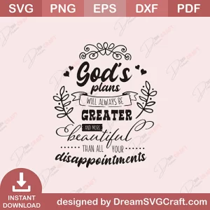 Gods Plans Will Always Be Greater SVG