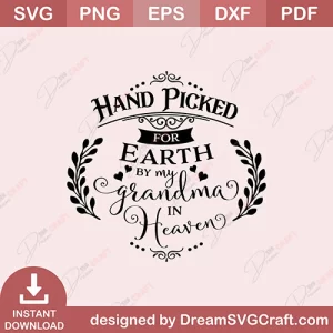 Hand Picked By My Grandma In Heaven SVG